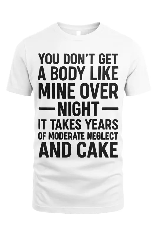 Don't Get A Body - Unisex Standard T-Shirt