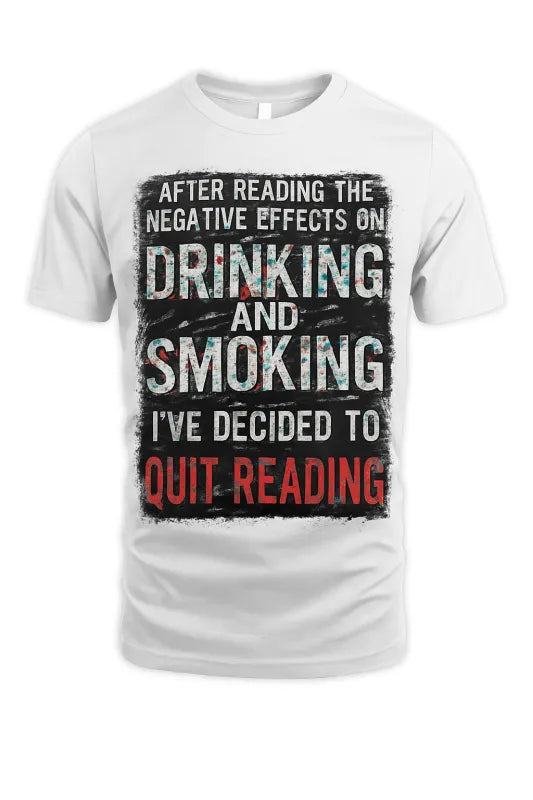 Quit Reading - Unisex Standard T-Shirt