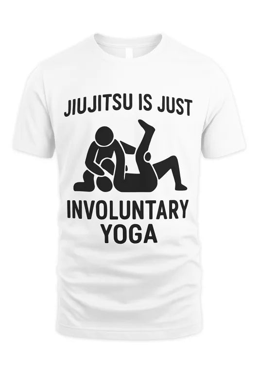 Jiujitsu is just involuntary yoga  - Unisex Standard T-Shirt